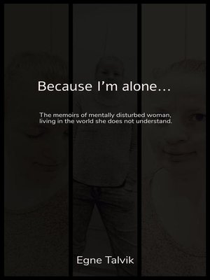 cover image of Because I'm Alone...